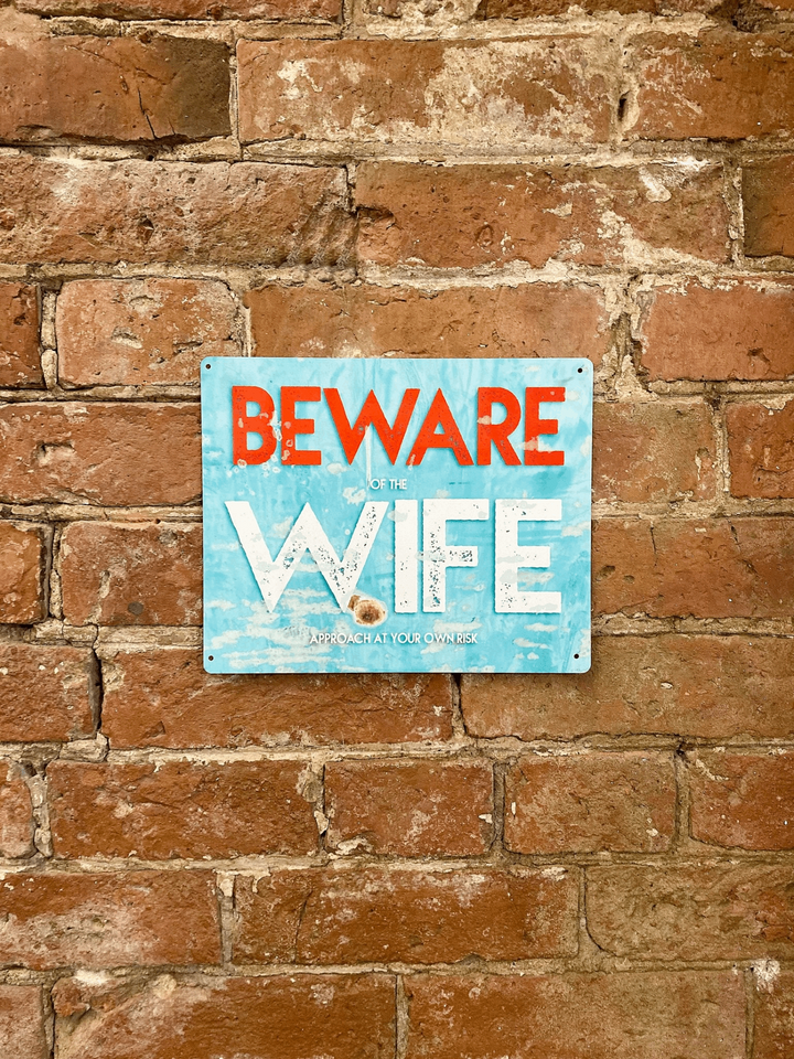 Beware Of The Wife - Humorous Vintage Metal Wall Plaque | Durable & Weatherproof | Made in the UK - Premium  from Home Treasures - Just £7.99! Shop now at Home Treasures